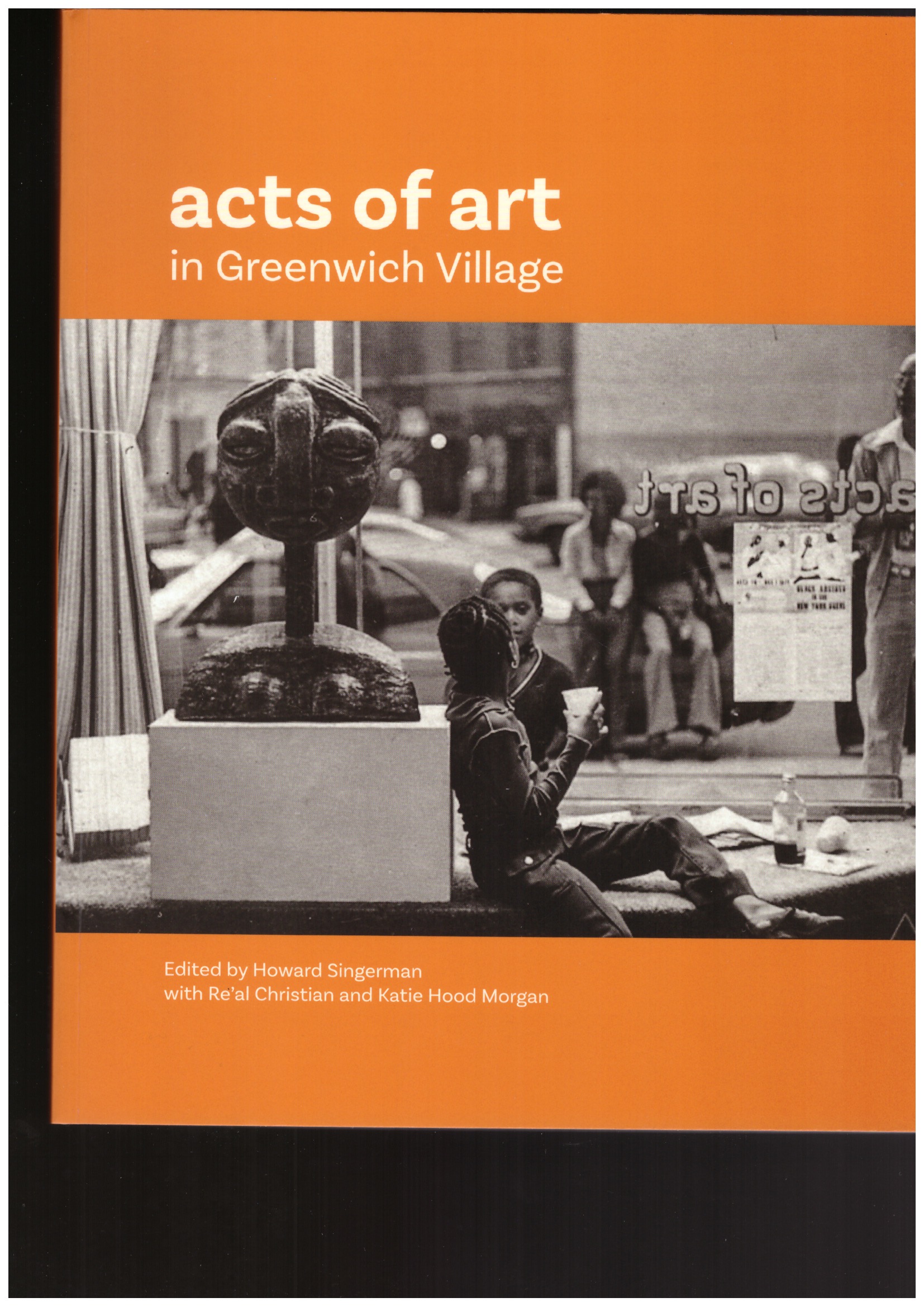 CHRISTIAN, Re’al; HOOD MORGAN, Katie; SINGERMAN, Howard - Acts of Art in Greenwich Village